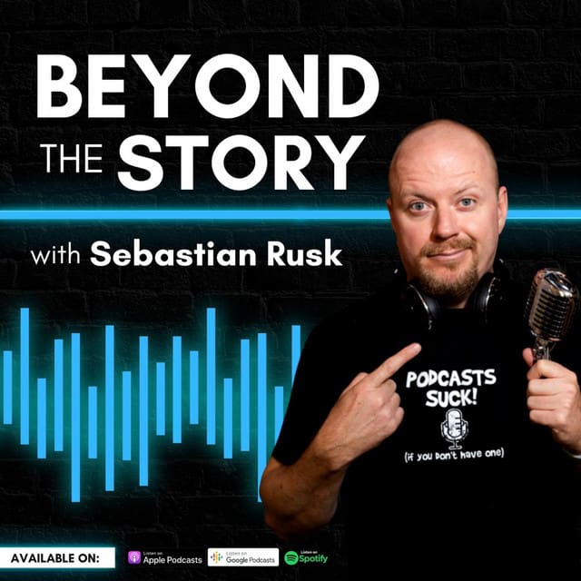 Photo of Sebastian Tusk alongside text that reads 'Beyond The Story with Sebastian Rusk'.